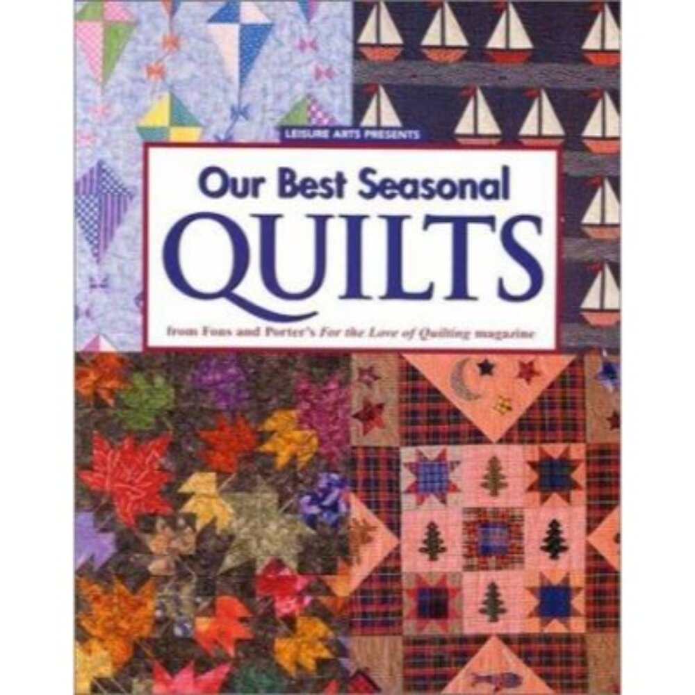 Leisure Arts Our Best Seasonal Quilts Book Fons & Porter Love of Quilting